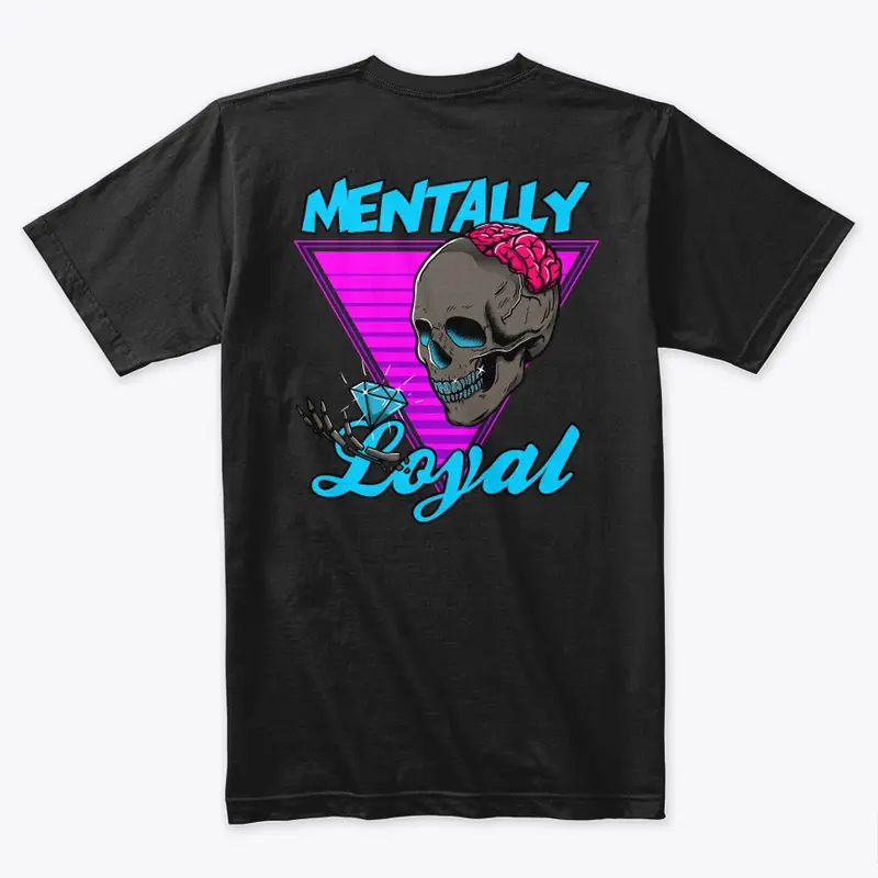 Premium Mentally Loyal